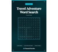 Travel Word Search Puzzle Book: Adventure Word Find Puzzles for Travelers, Adults and Teens