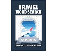 Travel Word Search Puzzle Book: Easy to Read Word Searches for Adults, Teens & All Ages | 55 Puzzles with Solutions | Vacation & Road Trip Fun | 6x9, 110 Pages