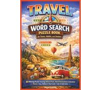 Travel Word Search Puzzle Book for Teens, Adults, and Seniors: 60 Relaxing Puzzles Featuring National Parks, World Destinations & Adventure Themes | Easy, Medium & Hard Levels | Color & Calm Series