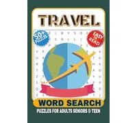 Travel Word Search Puzzle Book: Word Search with Easy to Read Print about Travel, Destination, Journey and More| 6x9 inches, 120 Pages| 50+ Puzzles... Gift for Vacations, Holidays and Free Times