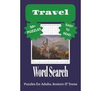 Travel Word Search Puzzle Book: Word Searches with Easy to Read Print about the thrill of Travel and More | 6x9 inches, 110 pages, 50+ Puzzles with Solutions…Gifts for Vacations, Holidays, and Leisure