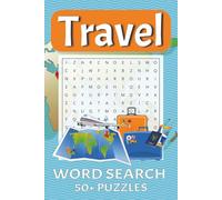 Travel Word Search Puzzle Book: Word Searches with Easy to Read Print about Travel, Adventure, Holidays, and More | 6 x 9 inches, 110 pages | 50+ Puzzles… Gift for Vacations, Holidays, and Free Time