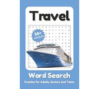 Travel Word Search Puzzle Book: Word Searches with Easy to Read Print about Travel, Cruises, Road Trips and More | 6x9 Inches, 110 Pages | 50+ ... Holidays and Free Times | Solutions Included