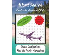 Travel Word Search Puzzle Book: Word Searches with easy to read print about Travel Destinations, Tourist Attractions, Cities to visit and more / 6x9 ... Gift for Vacations, Holidays and free times