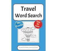 Travel Word Search Puzzle Book: Word Searches with Easy-to-Read Print about Travel, Planes, and More | 6x9 inches 110 Pages | 50+ Puzzles ... Gift for Vacations, Holidays and Free Times