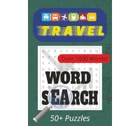 Travel Word Search Puzzle Book: Word Searches with Easy to Read Print about Travel, Tourism, Vacation Destinations and More | 6x9 inches, 110 pages | ... Gifts for Vacations, Holidays and Free Times.