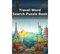 Travel Word Search Puzzle Book: Word Searches with Easy to Read Print about Travel, Travel and More | 6x9 inches, 104 pages | 80 Puzzles ... Gift for Kids, Adults, Seniors