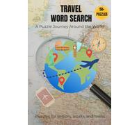 Travel word search puzzle book: Word searches with easy to read print about travel, travel essentials, tourism and more|6x9 inches, 110 pages|50+ puzzles... Gift for Vacations, Holidays and Free time.