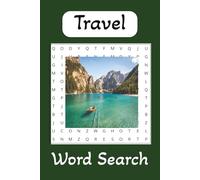 Travel Word Search Puzzle Book: Word Searches with Easy to Read Print About Travel, Vacations, Journeys, and more [6x9, 110 pages] 50+ Puzzles…Gifts for Vacations, Holidays, and Free Times