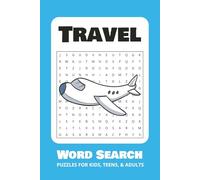 Travel Word Search Puzzle Book: Word Searches with Easy to Read Print about Travel, World Traveler, Overseas, and More | 6x9 inches, 110 pages | 50+ ... Gift for Vacations, Holidays, and Free Times