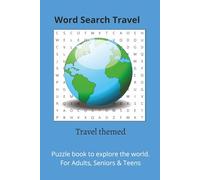 Travel Word Search Puzzle Book: Word searches with easy-to-read print about world traveling and more | 6 x 9 inches, 50+ puzzles of fun| Great for ... airports, traveling or relaxing at home