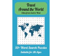 Travel Word Search Puzzle Book: Word Searches with Easy to read print on Locations and Cities around the World (6x9 inch, 110 pages, 50+ puzzles... great for gifts, vacation, free time, relaxation)