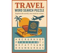 Travel Word Search Puzzle: Explore the world, one word at a time - From Beaches to Backpacks - Let the Word Hunt Begin!