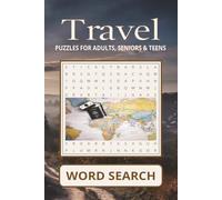 Travel Word Search Puzzles For Adults Seniors & Teens: Word Searches with Easy to Read Print about Travel by Air, Sea, Land, and More | 6x9 inches, ... Gift for Vacations, Holidays, and Relaxation