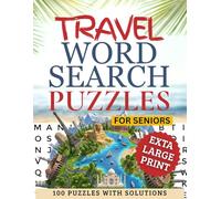 Travel Word Search Puzzles for Seniors: Extra Large Print Brain Games: Relaxing Travel-Themed Word Searches for Older Adults - 100 Easy-to-Read Puzzles for Memory, Focus, and Stress Relief