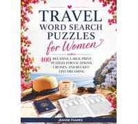 Travel Word Search Puzzles for Women: 100 Relaxing Large Print Puzzles for Vacations, Cruises, and Bucket List Dreaming (Great Gift)