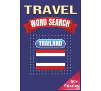 Travel Word Search: Thailand: Explore Thailand One Puzzle at a Time - Temples, Food, Islands & More | 6 x 9 inches | 50+ Puzzles, 110 pages