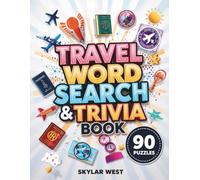 Travel Word Search & Trivia Book: 90 Large Print Travel-Themed Word Search Puzzles & Trivia Challenges for Adventure Lovers, Brain Training, Relaxation & Exploring the World from Home
