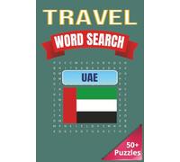 Travel Word Search: United Arab Emirates: A Word Search Journey Across the UAE’s Landmarks, Heritage, and Innovation | 6 x 9 inches | 50+ Puzzles, 110 pages
