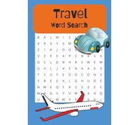 Travel Word Search:: Word Search Book with over 50+ puzzles about travel, vacation and holiday. 6x9 book with easy to read print with more than 100 ... for gifts, travel, holiday and free time
