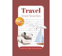 Travel Word Searches: Word Searches with Easy-to-Read Print about Travelling, Transporation, Adventure, and More / 6x9 inches / 110 pages / 50+ ... for vacations, holidays, birthdays, and more