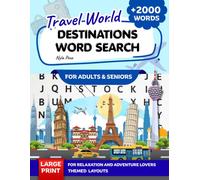 Travel & World Destinations Word Search for Adults & Seniors: 125 Large-Print Puzzles Exploring Landmarks, Cultures & Hidden Gems Around the Globe: Full-Color Edition