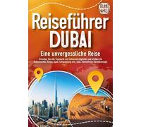 Travel World REISEFÜHRER DUBAI - Eine unvergessliche Reise: Erkund (Tapa blanda)