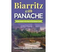Traveler’s Guide to Biarritz: Panache Biarritz (Panache Travel Guides with Pictures)