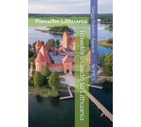 Traveler’s Guide to Lithuania: Panache Lithuania (Panache Travel Guides with Pictures)