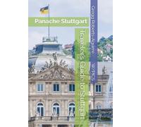 Traveler’s Guide to Stuttgart: Panache Stuttgart (Panache Travel Guides with Pictures)