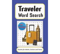 Traveler Word Search Puzzle Book: Word Searches with Easy to Read print about Travel, Travel Attractions, Vacations and more | 6x9 inches| 110 pages| ... for Vacations, Holidays and Free time