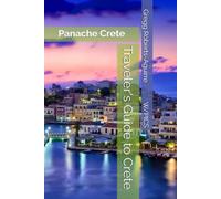 Traveler's Guide to Crete: Panache Crete (Panache Travel Guides with Pictures)