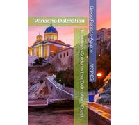 Traveler's Guide to the Dalmatian Coast: Panache Dalmatian Coast (Panache Travel Guides with Pictures)