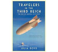 Travelers in the Third Reich: The Rise of Fascism: 1919-1945