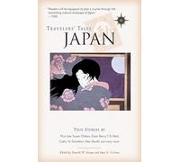 Travelers' Tales Japan: True Stories (Travellers Tales) [Idioma Inglés]