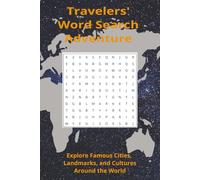 Travelers' Word Search Adventure: Explore Famous Cities, Landmarks, and Cultures Around the World | 110 pages | 55 Puzzles (Travel & Discovery)