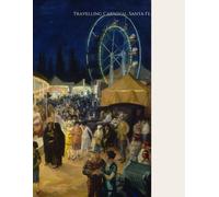 Traveling Carnival, Santa Fe - John Sloan Notebook: 1924 American Realism Masterwork | Vintage Carnival Night Scene | Lined Art Journal