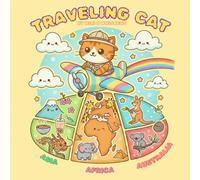 Traveling Cat: A Whiskered Adventure in Asia, Africa & Australia