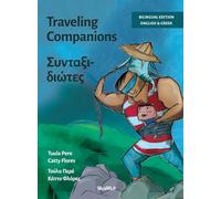 Traveling Companions / Συνταξιδιώτες: Bilingual English-Greek Edition of Traveling Companions: 1 (Survival Stories)
