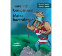 Traveling Companions / Matkakaverukset: Bilingual English-Finnish Edition of Traveling Companions: 1 (Survival Stories)