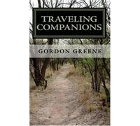 Traveling Companions: New Poems by Gordon Greene