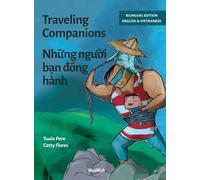 Traveling Companions / Nh¿ng ng¿¿i b¿n ¿¿ng hành: Bilingual English-Vietnamese Edition of Traveling Companions: 1 (Survival Stories)