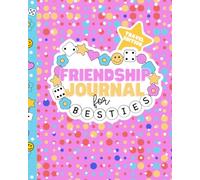 Traveling Friendship Journal for Girls Ages 7-12: A Memory Book to Share, Pass Along & Treasure Forever: A Best Friend Keepsake