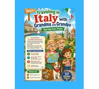 TRAVELING IN ITALY WITH GRANDMA AND GRANDPA: Starting from Trieste-Italy Travel Coloring Book with Drawings, Games and Activities for Kids Ages 5-8
