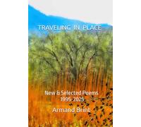Traveling in Place: New & Selected Poems 1995-2025