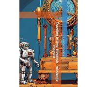Traveling in time. Newtech - mission to the past