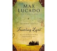 Traveling Light Deluxe Edition: Releasing the Burdens You Were Never Intended to Bear [Idioma Inglés]