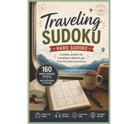 Traveling SUDOKU - Hard Sudoku: Hard Sudoku Puzzles | Distract Yourself while Traveling | 6x9 Inches, 120 Pages | 160 Puzzles | Solutions Included (SUDOKU for Overthinkers !)