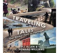 Traveling Tales: Our Global Path to Portugal