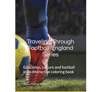 Traveling Through Football-England Series: Education, culture and football in an interactive coloring book